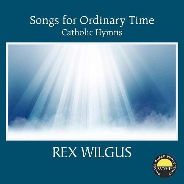 Cover art for Songs for Ordinary Time: Catholic Hymns