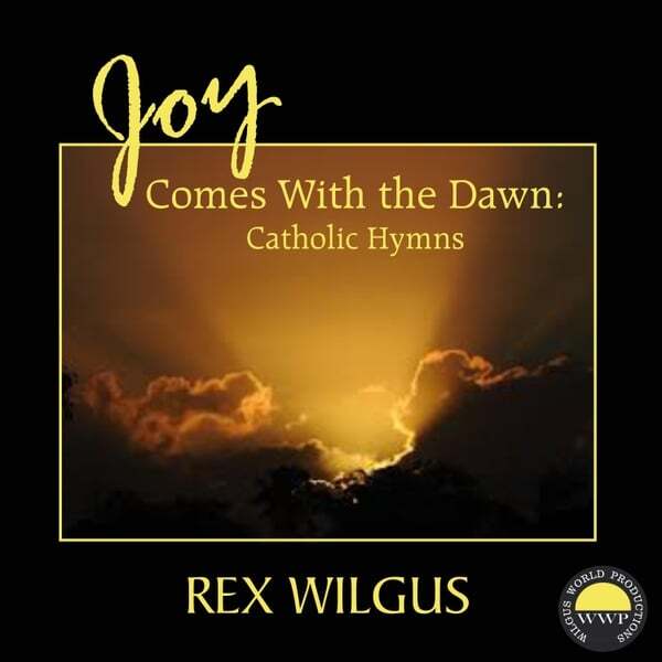 Cover art for Joy Comes with the Dawn: Catholic Hymns